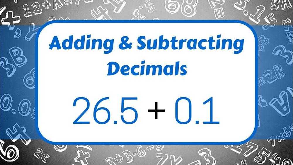 Adding and Subtracting Decimal Numbers