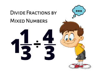 Divide Fractions and Mixed Numbers